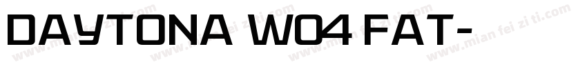 Daytona W04 Fat字体转换